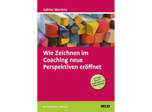 9783407365620 - Wie Zeichnen im Coaching neue Perspektiven eröffnet - Sabine Mertens Gebunden