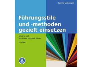 9783407366139 - Führungsstile und -methoden gezielt einsetzen m 1 Buch m 1 E-Book - Regina Mahlmann Gebunden