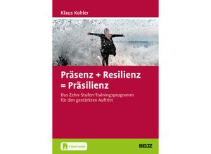 9783407366207 - Präsenz + Resilienz = Präsilienz - Klaus Kohler Gebunden