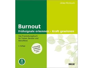 9783407367143 - Burnout Frühsignale erkennen - Kraft gewinnen m 1 Buch m 1 E-Book - Ulrike Pilz-Kusch Gebunden
