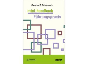 9783407367266 - Mini-Handbuch Führungspraxis m 1 Buch m 1 E-Book - Carsten Schermuly Kartoniert (TB)