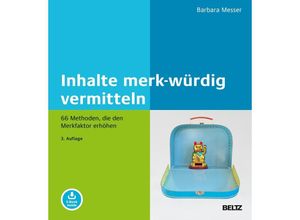 9783407367303 - Inhalte merk-würdig vermitteln m 1 Buch m 1 E-Book - Barbara Messer Gebunden