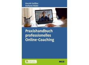 9783407368423 - Praxishandbuch professionelles Online-Coaching m 1 Buch m 1 E-Book - Harald Geißler Stefanie Rödel Gebunden 9783407368423 - Praxishandbuch professionelles Online-Coaching m 1 Buch m 1 E-Book - Harald Geißler Stefanie Rödel Gebunden