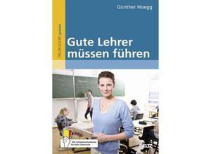 9783407628190 - Gute Lehrer müssen führen - Günther Hoegg Kartoniert (TB)