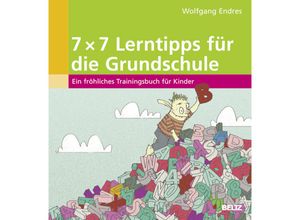 9783407629258 - 7 x 7 Lerntipps für die Grundschule - Wolfgang Endres Gebunden