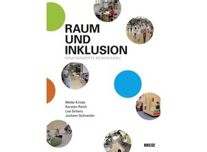 9783407630476 - Raum und Inklusion - Meike Kricke Kersten Reich Lea Schanz Jochem Schneider Kartoniert (TB)