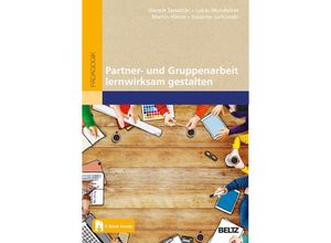 9783407632500 - Partner- und Gruppenarbeit lernwirksam gestalten m 1 Buch m 1 E-Book - Dennis Sawatzki Lukas Mundelsee Martin Hänze Kartoniert (TB)