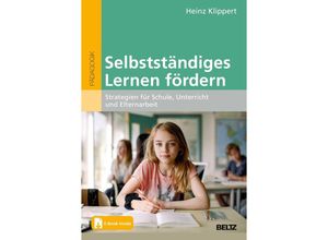 9783407632517 - Selbstständiges Lernen fördern m 1 Buch m 1 E-Book - Heinz Klippert Kartoniert (TB) 9783407632517 - Selbstständiges Lernen fördern m 1 Buch m 1 E-Book - Heinz Klippert Kartoniert (TB)