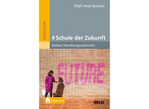 9783407632531 - # Schule der Zukunft m 1 Buch m 1 E-Book - Olaf-Axel Burow Kartoniert (TB)