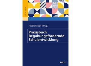 9783407632999 - Praxisbuch Begabungsfördernde Schulentwicklung Kartoniert (TB)