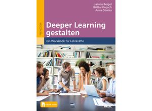 9783407633071 - Deeper Learning gestalten m 1 Buch m 1 E-Book - Janina Beigel Britta Klopsch Anne Sliwka Taschenbuch