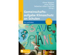 9783407633156 - Gemeinschaftsaufgabe Klimaschutz an Schulen m 1 Buch m 1 E-Book - Oliver Wagner Lena Tholen Sebastian Albert-Seifried Kartoniert (TB)