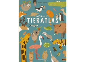 9783407757388 - 100% Naturbuch   Mein großer Tieratlas - Katrin Wiehle Pappband