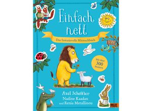 9783407757531 - Einfach nett Das fantasievolle Mitmachbuch - Axel Scheffler Renia Metallinou Nadine Kaadan Kartoniert (TB)