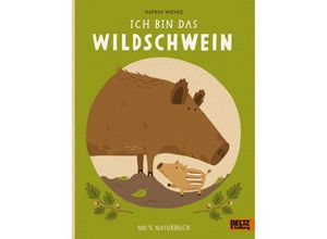 9783407758354 - Ich bin das Wildschwein - Katrin Wiehle Pappband