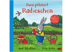 9783407758873 - Rosi pflanzt Radieschen - Axel Scheffler Gebunden