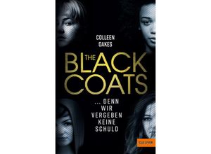 9783407789983 - Gulliver   The Black Coats -  denn wir vergeben keine Schuld - Colleen Oakes Gebunden