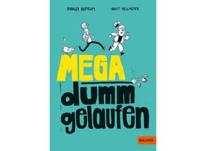 9783407813268 - Mega dumm gelaufen - Rüdiger Bertram Taschenbuch