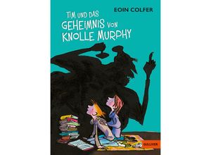 9783407813312 - Tim und das Geheimnis von Knolle Murphy - Eoin Colfer Gebunden