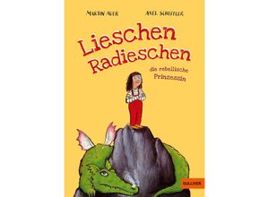 9783407813459 - Lieschen Radieschen die rebellische Prinzessin - Martin Auer Gebunden