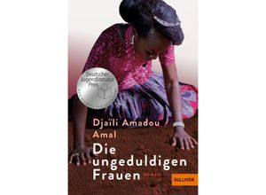 9783407813480 - Die ungeduldigen Frauen - Djaïli Amadou Amal Taschenbuch