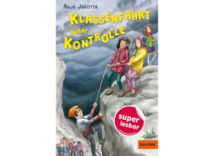 9783407824073 - Klassenfahrt außer Kontrolle - Anja Janotta Gebunden