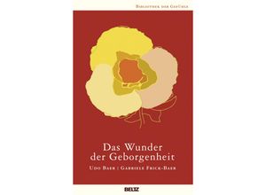 9783407859518 - Das Wunder der Geborgenheit - Udo Baer Gabriele Frick-Baer Kartoniert (TB)