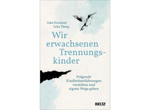 9783407867056 - Wir erwachsenen Trennungskinder - Inke Hummel Julia Theeg Kartoniert (TB)