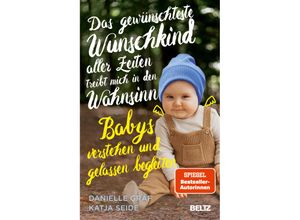 9783407867667 - Das gewünschteste Wunschkind   Das gewünschteste Wunschkind aller Zeiten treibt mich in den Wahnsinn - Danielle Graf Katja Seide Kartoniert (TB)