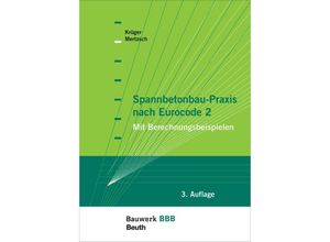 9783410221371 - Spannbetonbau-Praxis nach Eurocode 2 - Wolfgang Krüger Olaf Mertzsch Kartoniert (TB)