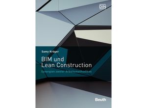 9783410267416 - Beuth Innovation   BIM und Lean Construction - Samy Kröger Kartoniert (TB)