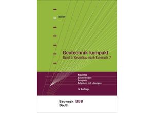 9783410271338 - Geotechnik kompakt 2 Grundbau nach Eurocode 7 - Gerd Möller Kartoniert (TB)