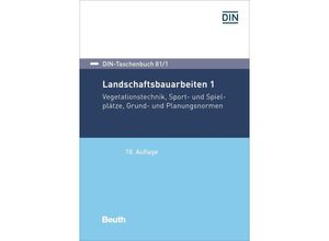 9783410304654 - DIN-Taschenbuch   81 1   Landschaftsbauarbeiten 1 Kartoniert (TB)