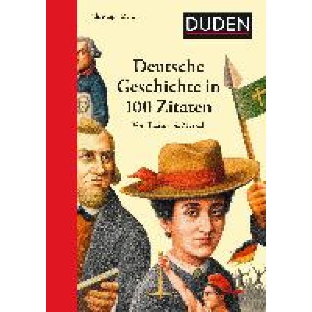 9783411059737 - Duden Allgemeinbildung   Deutsche Geschichte in 100 Zitaten - Christoph Marx Gebunden