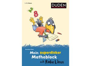 9783411720088 - Mein superdicker Matheblock mit Rabe Linus - Dorothee Raab Kartoniert (TB)