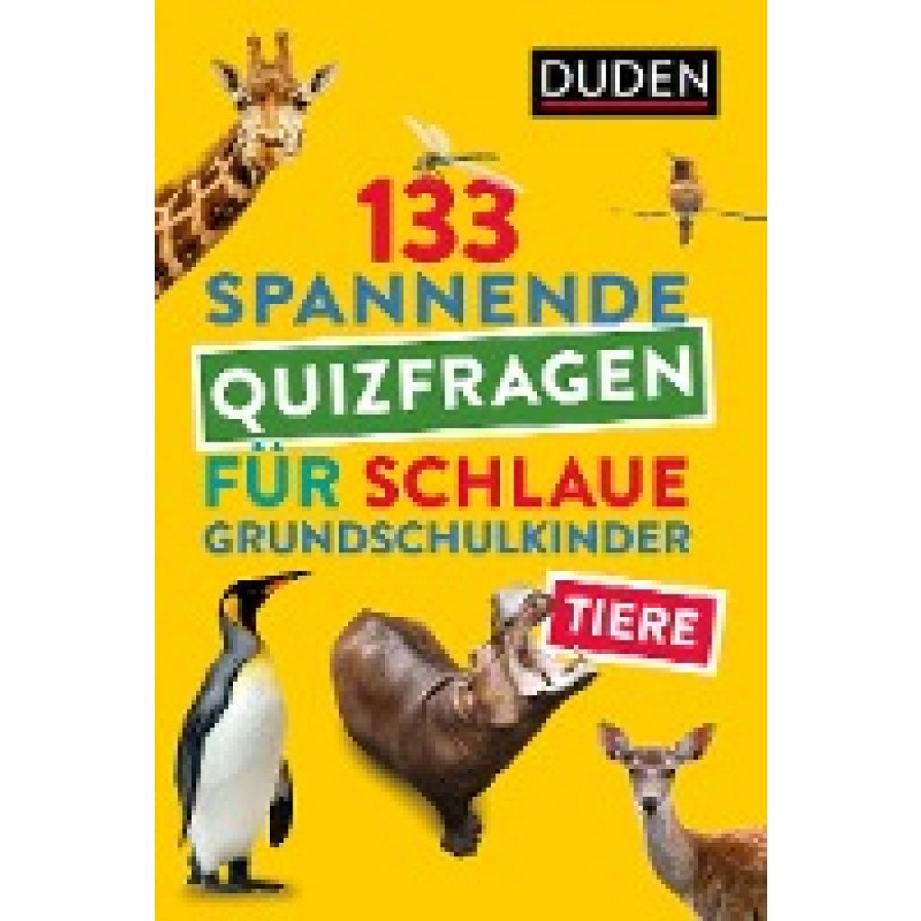 9783411720699 - 133 spannende Quizfragen für schlaue Grundschulkinder - Tiere