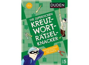 9783411722457 - Kreuzworträtselknacker   Die superdicken Kreuzworträtselknacker - ab 10 Jahren (Band 5) - Pressebüro KANZLIT Kartoniert (TB)