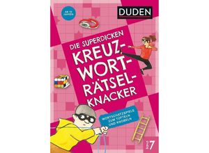 9783411722471 - Die superdicken Kreuzworträtselknacker - ab 10 Jahren (Band 7) Kartoniert (TB)