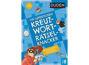 9783411722488 - Die superdicken Kreuzworträtselknacker - ab 12 Jahren (Band 8) Kartoniert (TB)