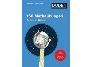 9783411739820 - Duden 150 Matheübungen 5 bis 10 Klasse Kartoniert (TB)