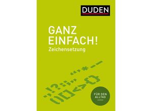 9783411743537 - Christian Stang - GEBRAUCHT Ganz einfach! Zeichensetzung - Preis vom 02062023 050629 h