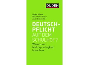 9783411745128 - Deutschpflicht auf dem Schulhof? - Heike Wiese Rosemarie Tracy Anke Sennema Kartoniert (TB)