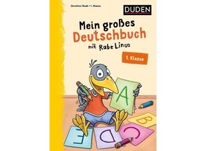 9783411762859 - Mein großes Deutschbuch mit Rabe Linus - 1 Klasse - Dorothee Raab Kartoniert (TB)