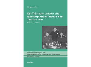 9783412109950 - Die »Ära Paul« in Thüringen 1945 bis 1947 - Jürgen John Gebunden