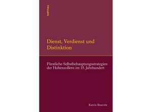 9783412209810 - Symbolische Kommunikation in der Vormoderne   Band   Dienst Verdienst und Distinktion - Katrin Bourrée Gebunden