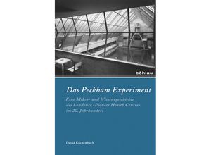 9783412223526 - Industrielle Welt   Band 088   Das Peckham-Experiment - David Kuchenbuch Gebunden