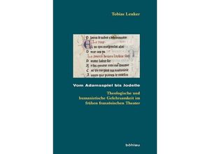 9783412503789 - Beihefte zum Archiv für Kulturgeschichte   Band 078   Vom Adamsspiel bis Jodelle - Tobias Leuker Gebunden