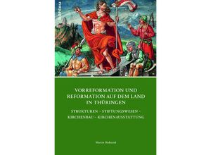 9783412508104 - Vorreformation und Reformation auf dem Land in Thüringen - Martin Sladeczek Gebunden