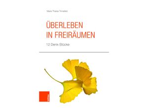 9783412509972 - Überleben in Freiräumen - Marie-Theres Tinnefeld Gebunden