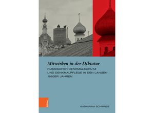 9783412527624 - Mitwirken in der Diktatur - Katharina Schwinde Gebunden